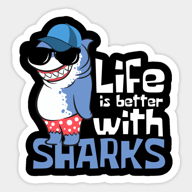 Life is Better With Sharks Funny Sticker by DesignArchitect